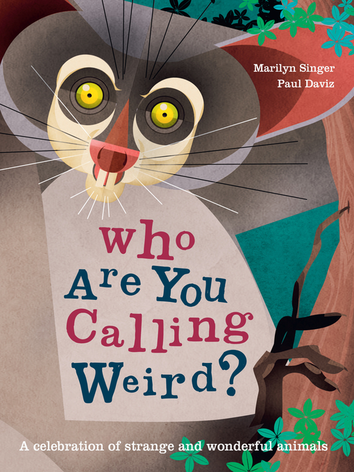 Title details for Who Are You Calling Weird? by Marilyn Singer - Available